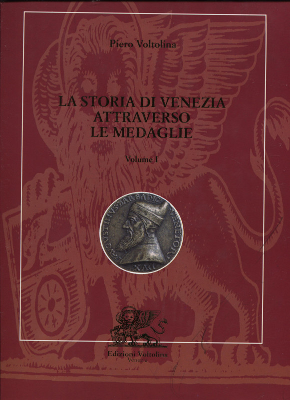 VOLTOLINA P. - La storia di Venezia attraverso le medaglie. Milano, 1998. 3 Vol....