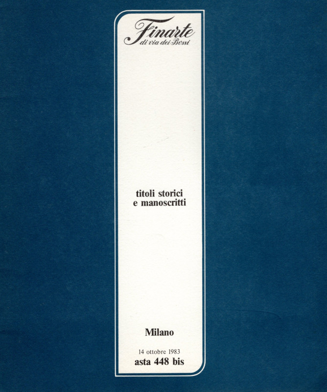 FINARTE .- Asta 448 bis. Milano, 14 - Marzo, 1983. titoli storici e manoscritti....