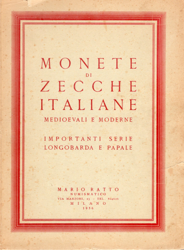 RATTO M. - Milano, 20\21 – Gennaio – 1956. Monete di zecche italiane. Importante...