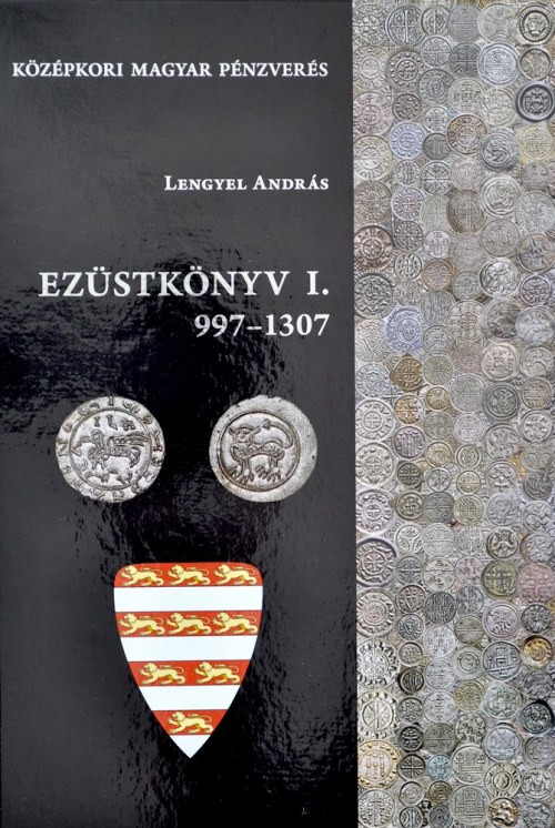 Lengyel A., Węgierskie monety średniowiecza, Srebrna Książka 997-1307. Budapeszt...