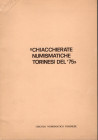 A.A.V.V. - Chiaccherate numismatiche torinesi del 75. Torino 1975. Pp. 43, ill. nel testo. ril. ed. buono stato, importanti articoli di Pesce, Sachero...