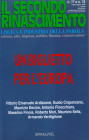 AA. VV. - Il secondo rinascimento. Un biglietto per l'Europa. Milano, 2000. pp. 66, ill. a colori nel testo.ril ed ottimo stato.