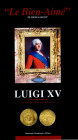 AA. -VV. - Le Bien-Aimé " Il Beneamato". Luigi XV un Savoia alla Corte di Francia. Torino, s.d. pp. 28, ill. nel testo a colori, ottimo stato, illustr...