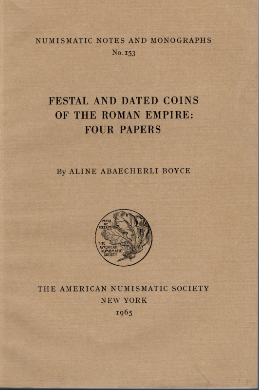 ABAECHERLI BOYCE A. - Festal and dated coins of the roman empire: fours papers. ...