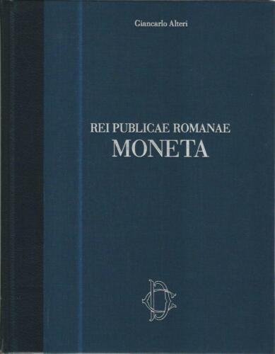 ALTIERI Giancarlo. Rei Publicae Romanae Moneta. Edi, 1988 Copertina in mezza pel...