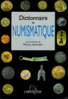 AMANDRY T. - Dictionnaire de Numismatique. Tours, 2001. pp. ix - 628, ill. nel testo. ril ed. rigida, ottimo stato, ottimo lavoro.
