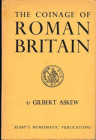 ASKEW Gilbert. The Coinage of Roman Britain. Seaby, London, 1967 Legatura editoriale con sovracoperta, pp. (10), 94, (2), ill. 