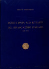 BERNAREGGI E. – Monete d’oro con ritratto del rinascimento italiano 1450-1515. Milano, 1954. Pp. 200, ill nel testo + tavv. 22 di ingrandimenti. Ril.e...