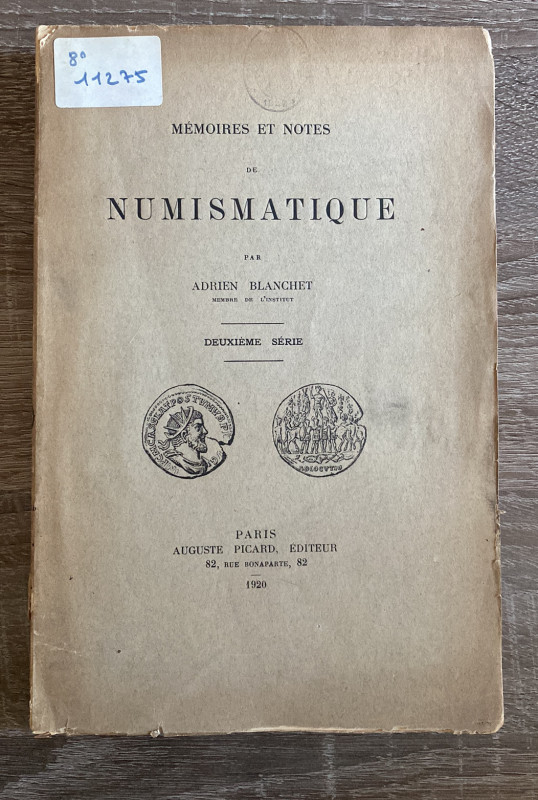 BLANCHET A. - Mémoires et notes de numismatique. 2e série. Paris, 1920. 303 pp. ...