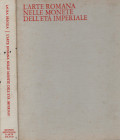 BREGLIA L. BANDINELLI BIANCHI R. - L'arte romana nelle monete dell'età imperiale. Milano, 1968. pp. 230+4, tavv. 99 di ingrandimenti + 303 ill nel tes...