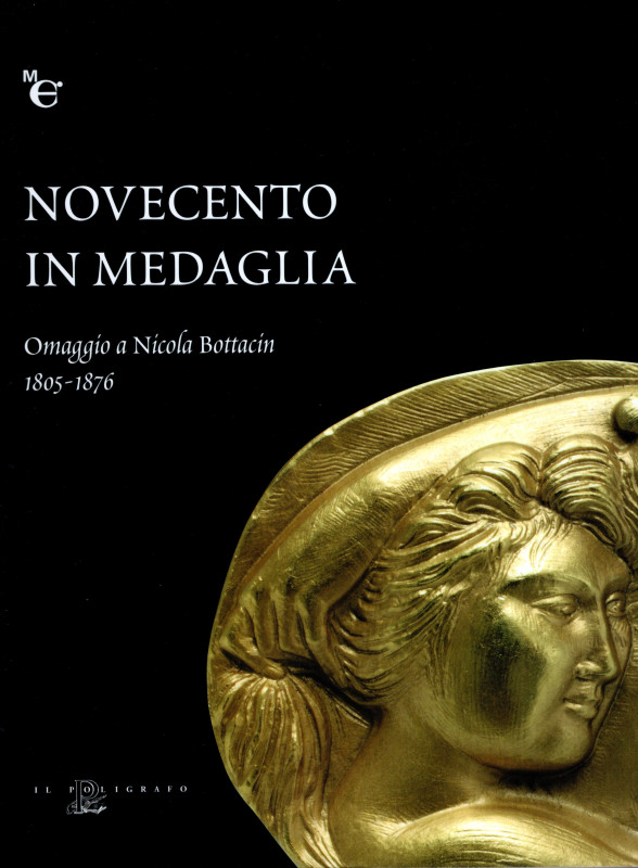 CALLEGHER B - PARISE R. - SEGATO G. - Novecento in medaglia. Omaggio a Nicola Bo...