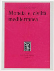 CIPOLLA Carlo Maria. Moneta e civiltà mediterranea. Venezia, 1957 Legatura editoriale, pp. 104, ill.
