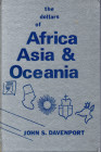 DAVENPORT J.S. – The dollars of Africa Asia & Oceania. Chicago, 1969. Pp 208, ill. nel testo. Ril.ed. Buono stato