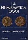 FERRI L. – La numismatica oggi. Guida al collezionismo. Milano, 1983. Pp. 232 + 32 tavv. fuori testo. ril.ed. Buono stato