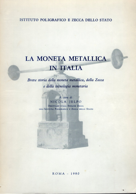 JELPO N . - La moneta metallica in Italia. Roma. Breve storia della moneta metal...