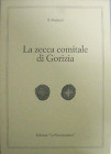 PAOLUCCI Riccardo. La zecca comitale di Gorizia. Brescia 1994. Brossura, pp. 32, ill.