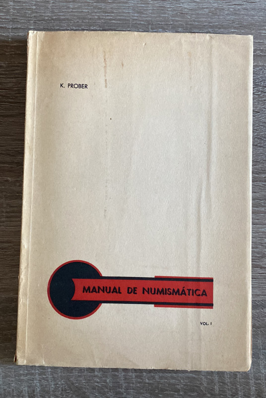 PROBER K. - Manual de numismatica vol. 1. 1944. 151 pp. Ill. b/n. Ultime tre pag...