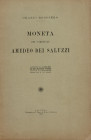 ROGGIERO O. - Moneta del Cardinale Amedeo dei Saluzzi. Saluzzo, 1903. pp. 11, con ill. nel testo. brossura editoriale, ottimo stato, molto raro.