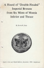 SEAR David R. A Hoard of "Double-Headed" Imperial Bronzes from Six Mints of Moesia Inferior and Thrace. London, 1969 Brossura, pp. 16, ill.