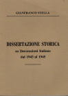 STELLA G. - Dissertazione storica su Decorazioni italiane dal 1943 al 1945. Forlì, s.d. pp. 57, ill. nel testo. ril. ed. ottimo stato.
