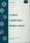 VARESI A. - Le monete d’argento della Repubblica Romana. Pavia, 1994. Pp. 145, + indici e leggende. Ill. nel testo, allegato prezziario, ottimo stato....