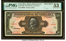 Costa Rica Banco Internacional de Costa Rica 10 Colones ND (1916-18) Pick 169s Specimen PMG About Uncirculated 53. Four POCs are noted on this example...
