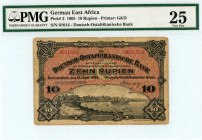 German East Africa
Deutsch-Ostafrikanische Bank
10 Rupien, 15th June 1905 
S/N 01014 
Printer G&D 
Pick 2  Graded Very Fine 25 PMG.