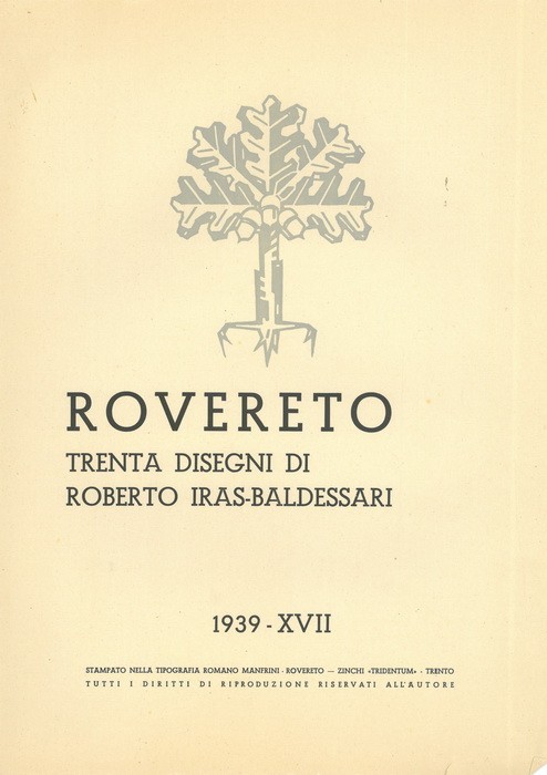 *
ROBERTO MARCELLO IRAS BALDESSARI
Innsbruck 1894-1965 Rom

Rovereto Trenta Dise...