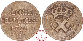 Louis XV (1715-1774), Neuf deniers, Colonies Françoises, 1721, H, La Rochelle, Av. COLONIES / FRANÇOISES / 1721 / H, Rv. SIT. NOMEN. DOMINI. BENEDICTU...