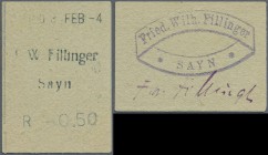 Deutschland - Notgeld - Rheinland: Sayn, F. W. Fillinger, 50 Pf., o. D. (FEB 4) , grüner Karton im Hochformat, rs. Firmenstempel und Unterschrift, von...