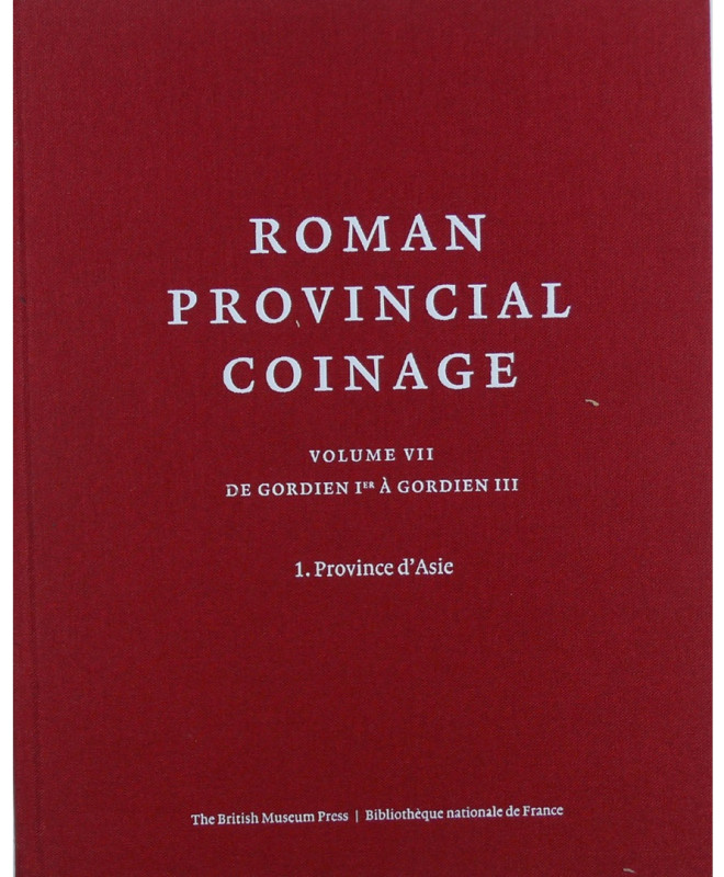 Bibliothéque nationale, Roman provencial coinage Volume VII "de GordienIer à Gor...