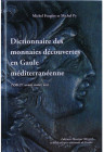 Dictionnaire des monnaies découvertes en Gaule méditerranéenne (530-27 avant notre ère), M. Feugère et M. Py, 2011
Ouvrage relié, neuf. 720 pages....