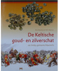 De keltische goud-en zilverschat, van Amby, gemeente Maastricht, N. Roymans et W. Dijkman, 2010
Ouvrage relié. 72 pages.