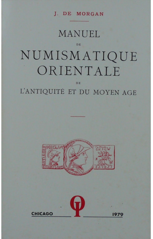 Manuel de numismatique orientale de l'antiquité et du moyen age, J. de Morgan, r...