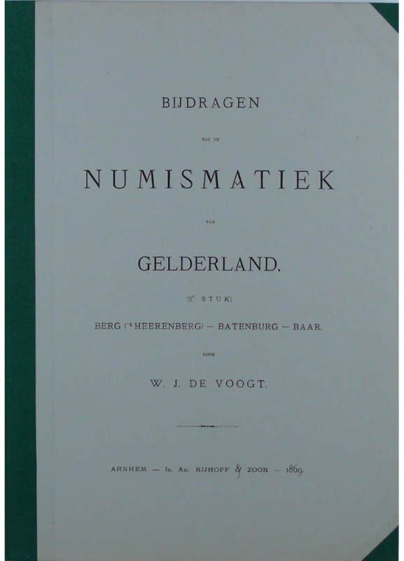 Bijdragen tot de numismatiek van gederland (2e stuk) Berg-Batenburg-Baar, W. J. ...