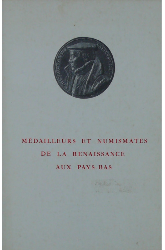 Médailleurs et numismantes de la renaissance aux Pays-Bas, 1959
Ouvrage broché....