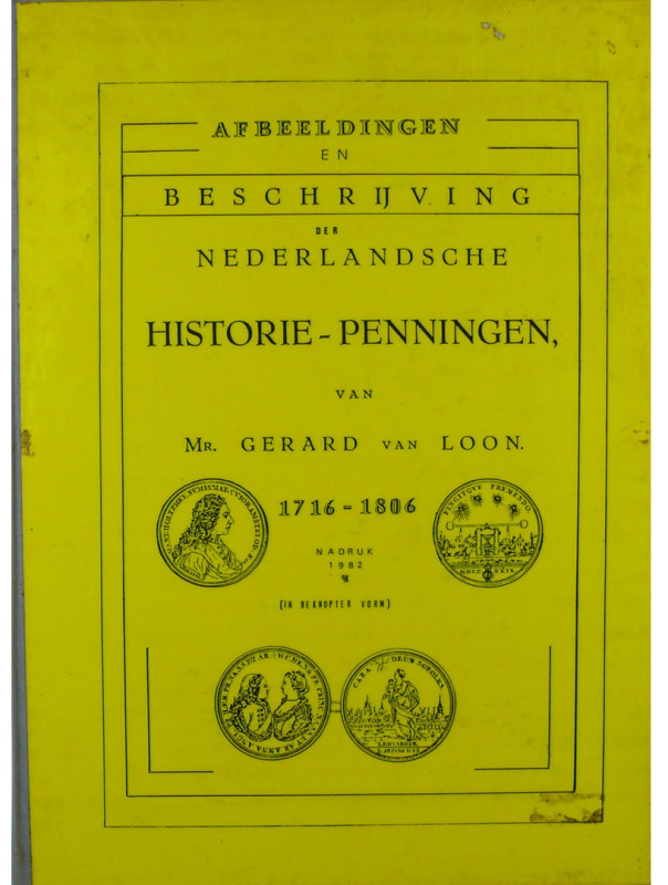 Afbeeldingen en beschrijving der Nederlandsche, Histoire-Penningen, G. Van Loon,...