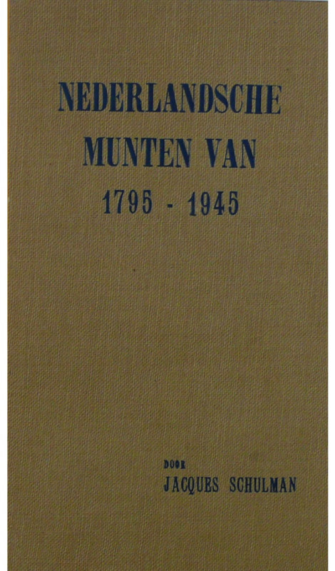 Handboek van de nederlandsche munten van 1795-1945, J. Schulman, 1946
Ouvrage r...