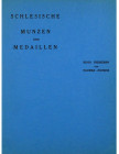 Schlesische münzen und medaillen, namens des Vereins für das museum schlesischer alterthümer herausgegeben, H.F. von Saurma-Jeltsch, réimpression 1973...
