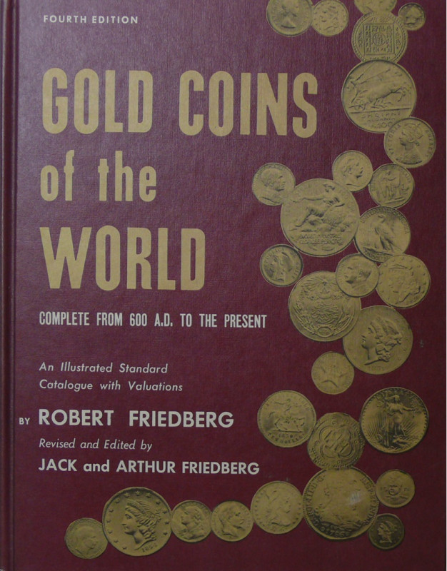 Gold coins of the World, Robert Friedberg, 4ème édition 1976
Bel ouvrage en bon...