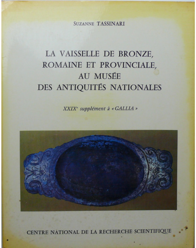 La vaisselle de bronze romaine et provinciale au Musée des Antiquités Nationales...