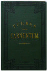 Führer durch Carnuntum, Dr. J. W. Kubitschek und Dr. S. Frankfurter Wien 1891
Ouvrage de 87 pages en allemand alliant textes, cartes et dessins.