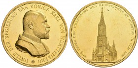 Medaillen Deutschland: Ulm, Stadt: Goldmedaille 1890 von Karl Schwenzer, auf die Vollendung des Hauptturmes am Ulmer Münster. Brustbild König Karls vo...