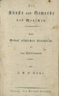 Varia
 Johann Andreas Christian Löhr, Die Künste und Gewerbe des Menschen, Leipzig 1819, stark fleckig, einzelne Seiten teilweise zerrissen und Teile...