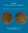 Crisà, A. and Gkikaki, M. and Rowan, C. Tokens : culture, connections, communities [Edited volume]. Special publication (Royal Numismatic Society) (57...
