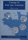 Jersey Philip de . Coinage in Iron Age Armorica. Oxford University Committee for Archaeology as Monograph no. 2 in the series Studies in Celtic Coinag...