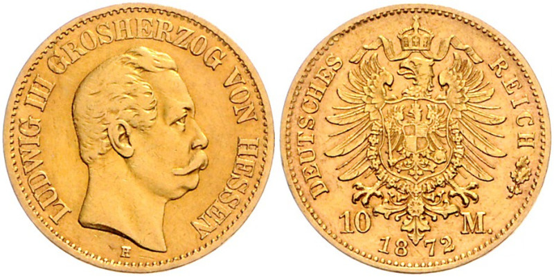 HESSEN, Ludwig III., 1848-1877, 10 Mark 1872 H. Aus alter norddeutscher Sammlung...