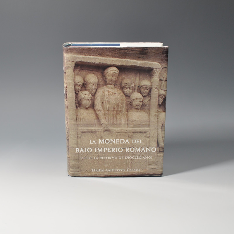 LIBROS. Gutiérrez Casaos, E., (2008): La moneda del Bajo Imperio Romano (desde l...