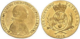 BAYERN. Maximilian IV. (I.) Joseph, 1799-1825. 
Dukat 1805.
Friedb. 263, D. S. 15, AKS 3, Witt. 2554, Hahn 434, Schlumb. 48 Gold vz