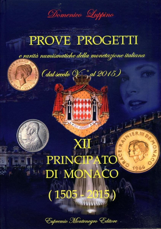 BIBLIOGRAFIA NUMISMATICA - LIBRI Luppino D. - Prove e Progetti e raritÃ numismat...